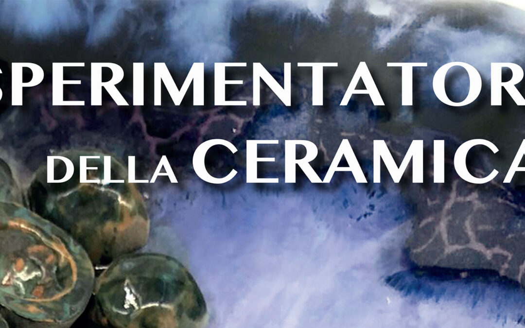 Mostra Sperimentatori della ceramica